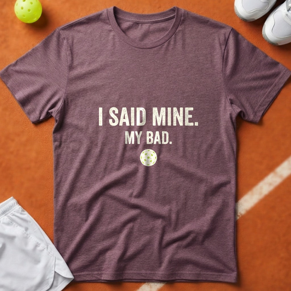 I Said Mine Pickleball T-Shirt - Berry [20260819223705]