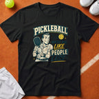 Like People Less Pickleball T-Shirt - Black [20260819223757]