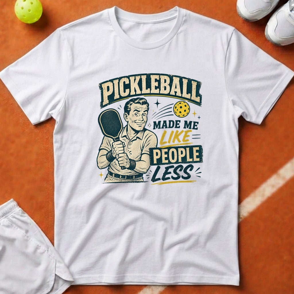 Like People Less Pickleball T-Shirt - White [20260819223757]