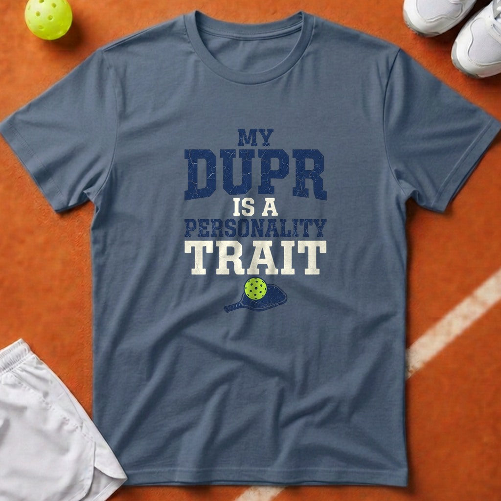 My DUPR Personality Trait T-Shirt - Blue Jean [20260819223831]