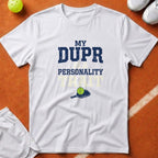 My DUPR Personality Trait T-Shirt - White [20260819223831]
