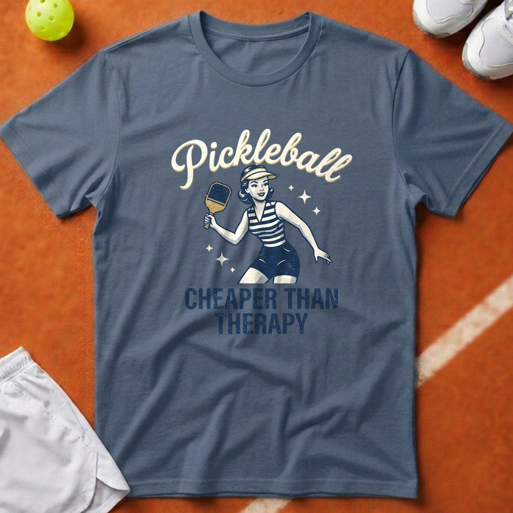 Pickleball Cheaper Than Therapy T-Shirt - Blue Jean [20260819224105]