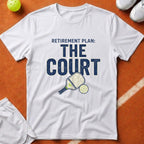 Pickleball Court Retirement Plan T-Shirt - White [20260819224138]