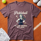 Pickleball Murder Is Illegal T-Shirt - Berry [20260819224329]