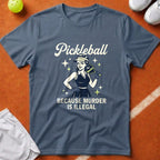 Pickleball Murder Is Illegal T-Shirt - Blue Jean [20260819224329]