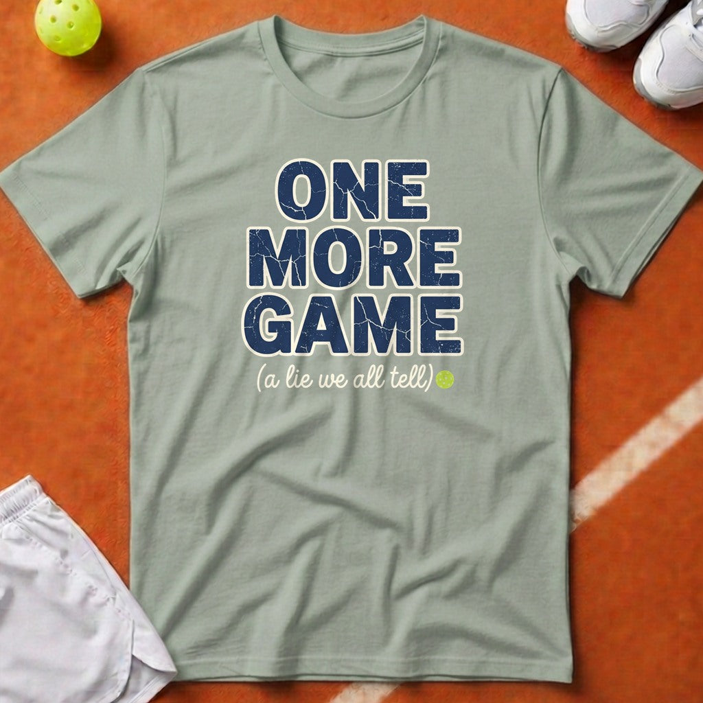 Pickleball One More Game T-Shirt - Bay [20260819224347]