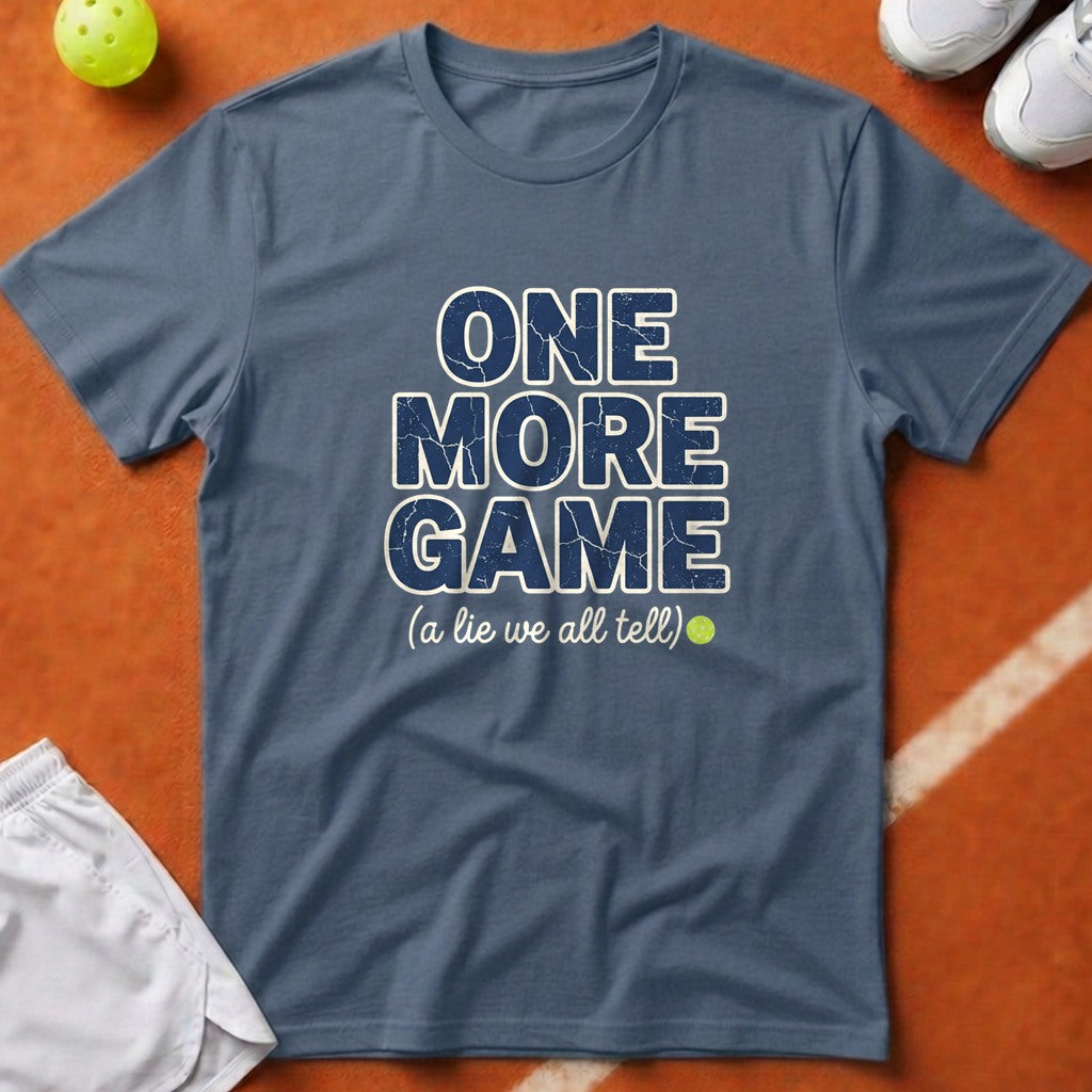 Pickleball One More Game T-Shirt - Blue Jean [20260819224347]