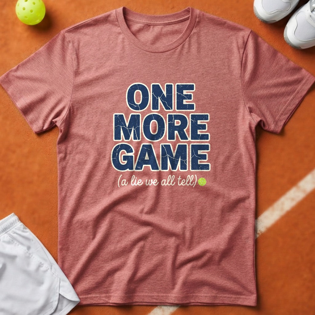 Pickleball One More Game T-Shirt - Watermelon [20260819224347]