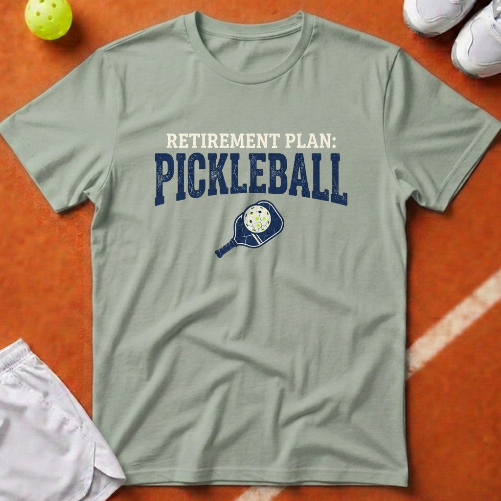 Pickleball Retirement Plan T-Shirt - Bay [20260819224500]