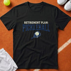 Pickleball Retirement Plan T-Shirt - Black [20260819224500]