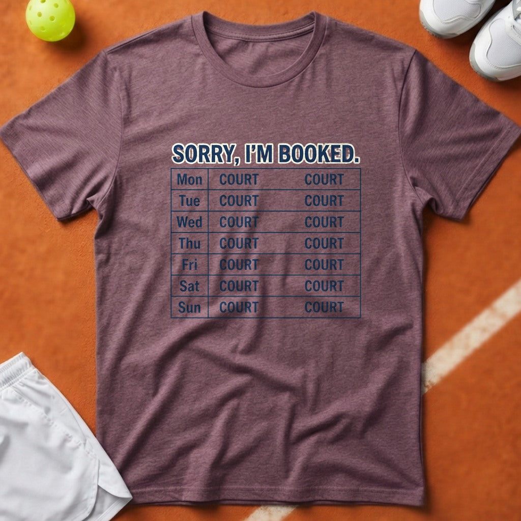 Sorry Im Booked Court T-Shirt - Berry [20260819224806]