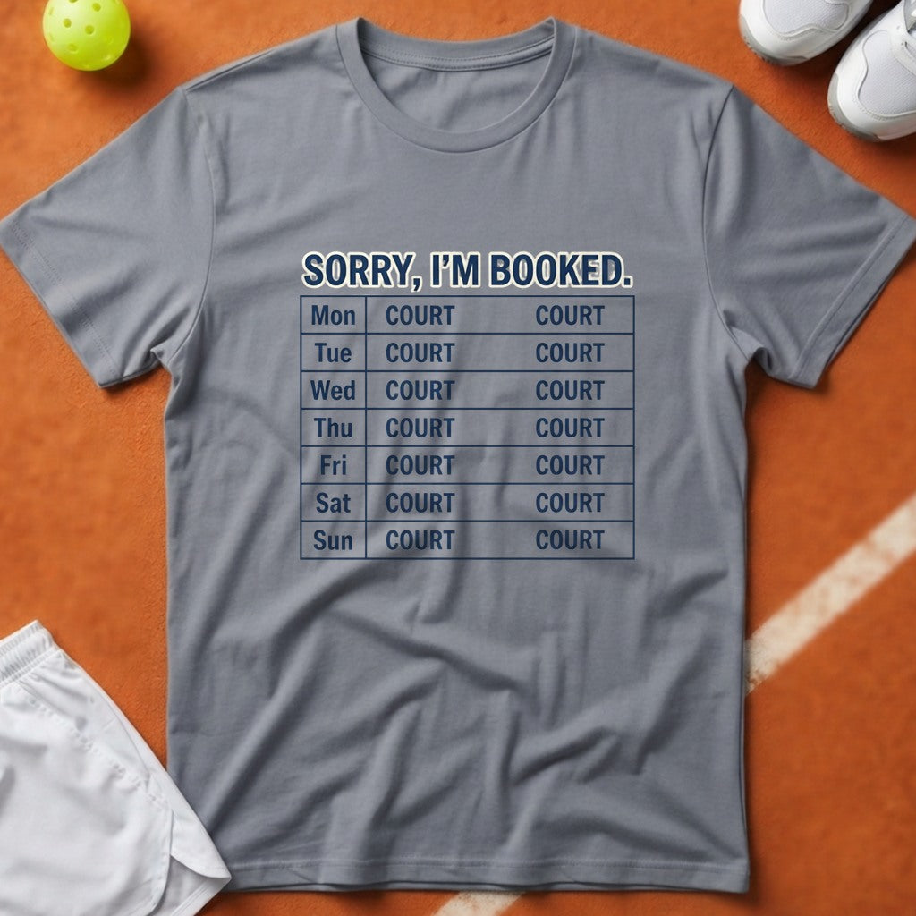 Sorry Im Booked Court T-Shirt - Grey [20260819224806]