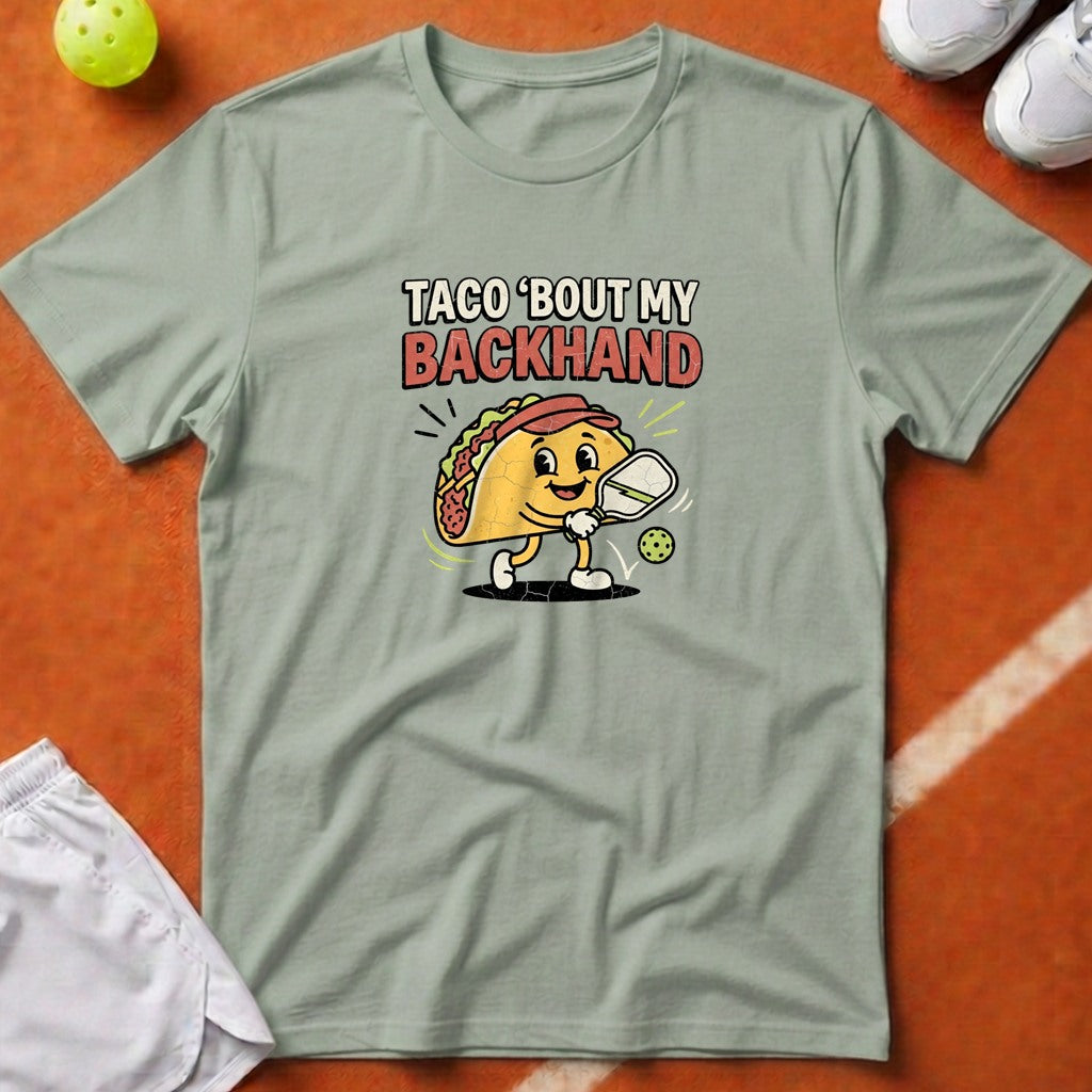 Taco Bout My Backhand T-Shirt - Bay [20260819224901]