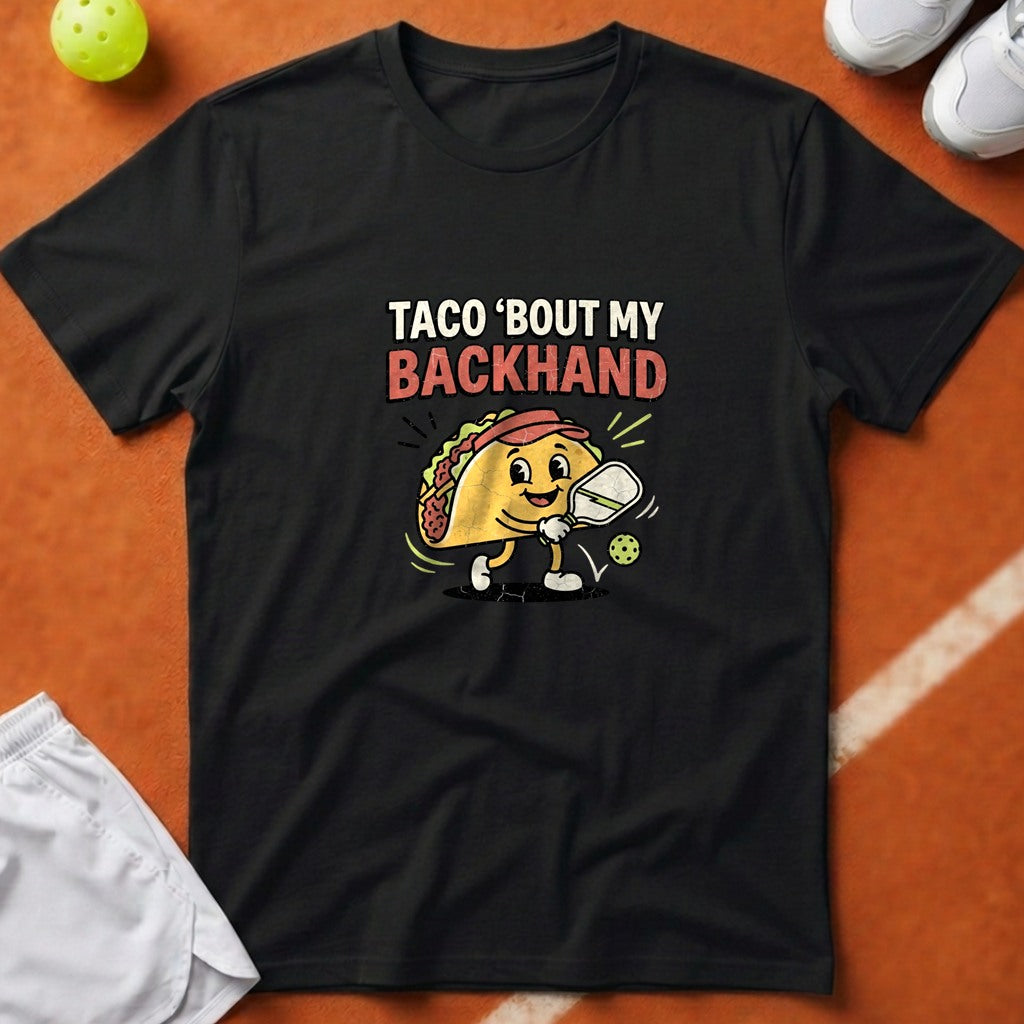 Taco Bout My Backhand T-Shirt - Black [20260819224901]