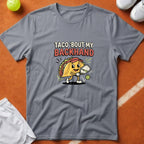 Taco Bout My Backhand T-Shirt - Grey [20260819224901]