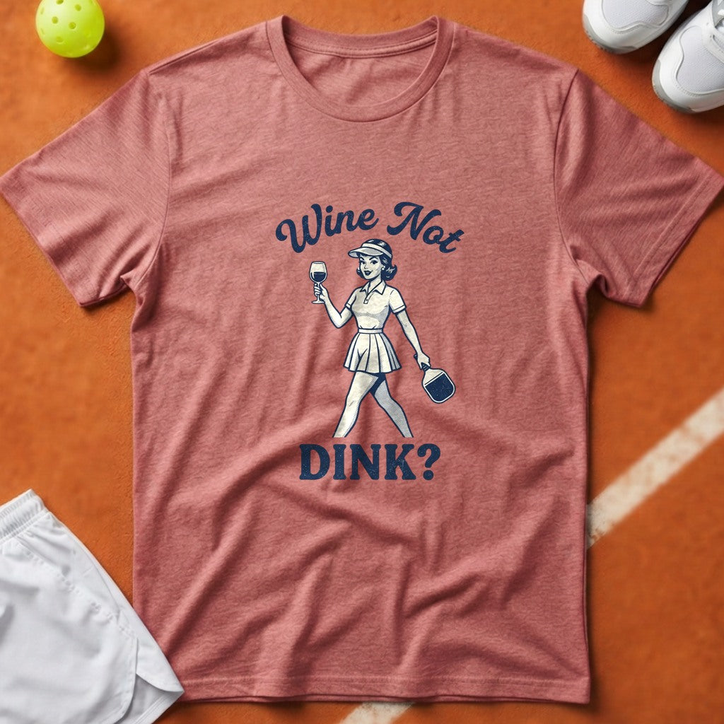 Wine Not Dink T-Shirt - Watermelon [20260819225108]