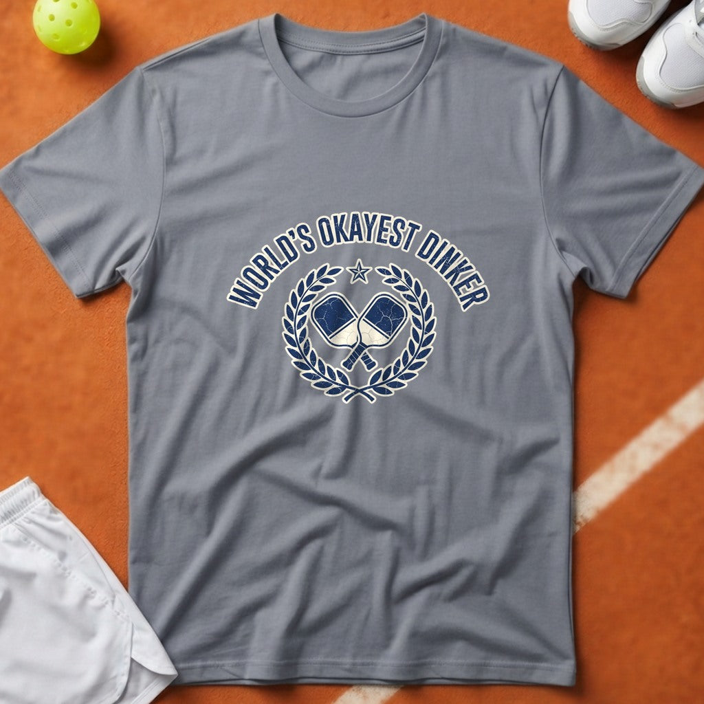 Worlds Okayest Dinker T-Shirt - Grey [20260819225127]