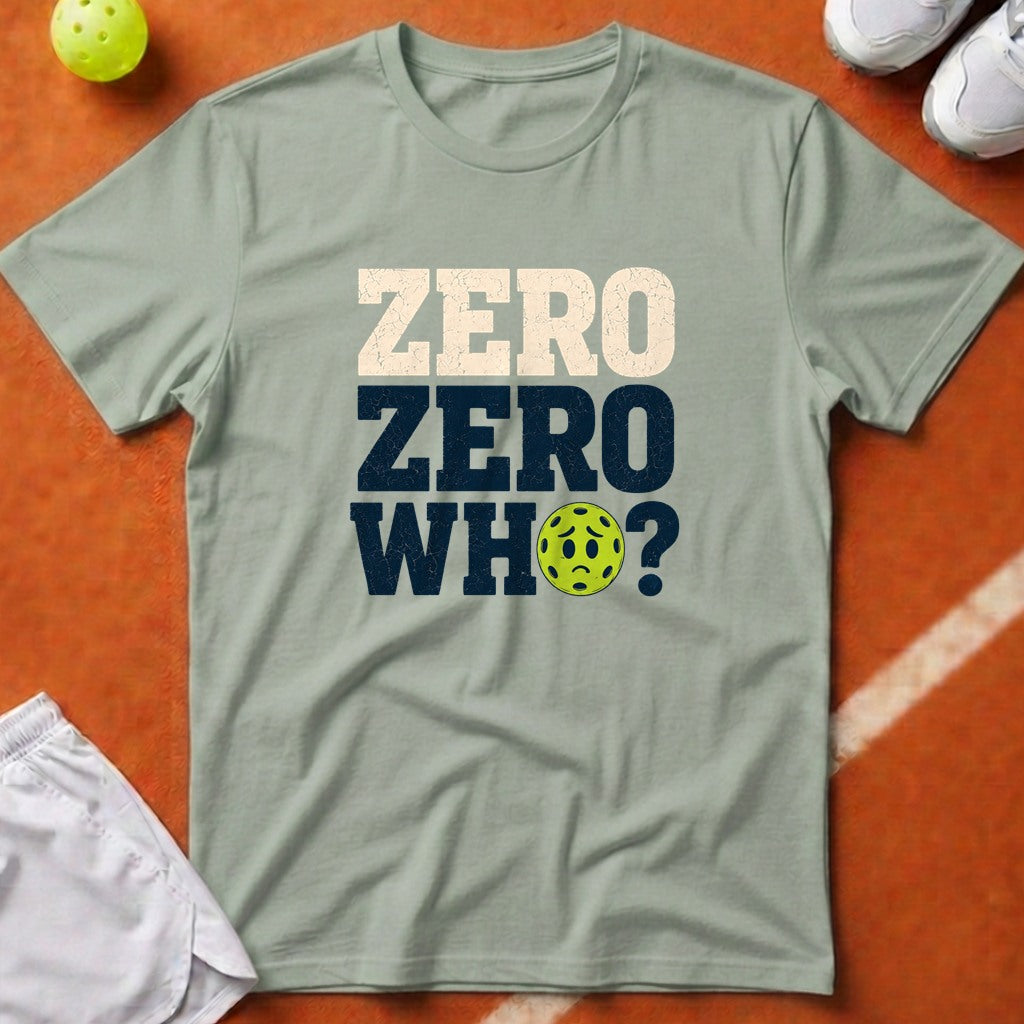 Zero Zero Who Pickleball T-Shirt - Bay [20260819232416]